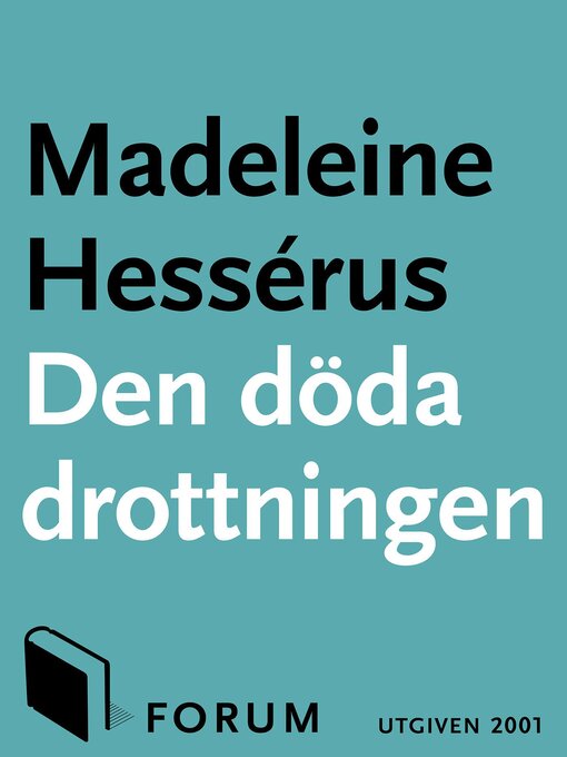 Titeldetaljer för Den döda drottningen av Madeleine Hessérus - Tillgänglig